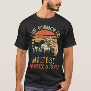 Ich mag Bourbon und Malteser Hund vielleicht 3 Per T-Shirt