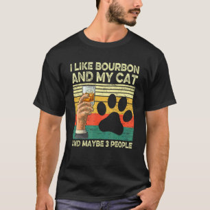 Ich mag Bourbon und meine Katze  Bourbon trinkende T-Shirt