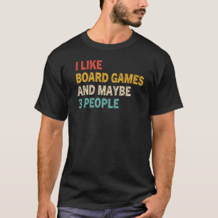 Ich mag Brettspiele und vielleicht mögen 3 Leute V T-Shirt