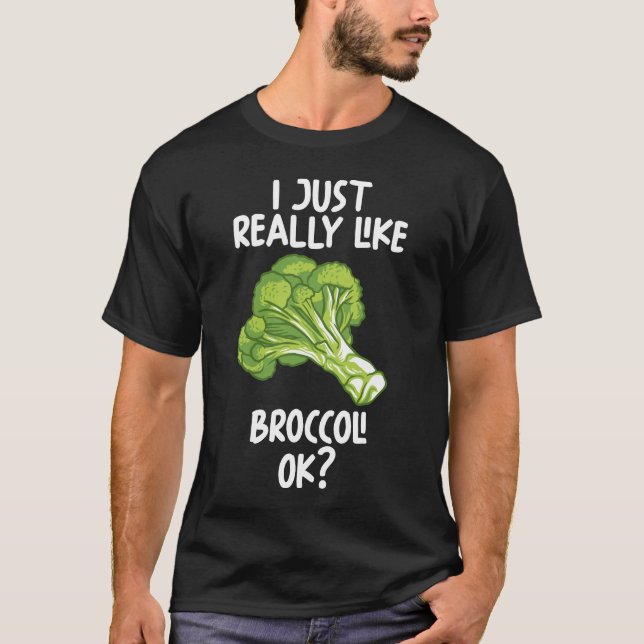 Ich mag Broccoli Ok T-Shirt (Vorderseite)