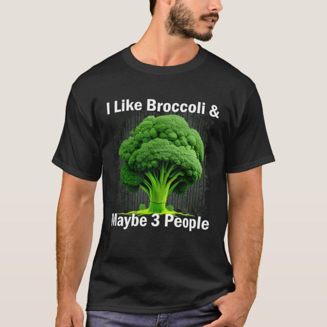 Ich mag Broccoli & vielleicht 3 Leute lustige Graf T-Shirt (Vorderseite)