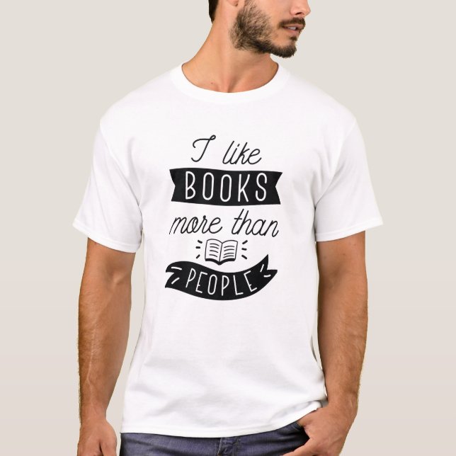 Ich mag Bücher mehr als Menschen T-Shirt (Vorderseite)