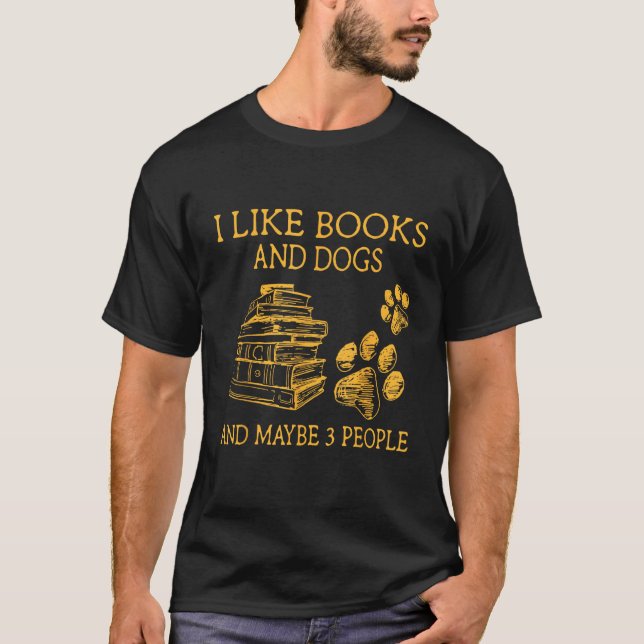 Ich mag Bücher und Hunde und vielleicht 3 Leute Vi T-Shirt (Vorderseite)