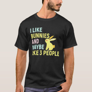 Ich mag Bunnies und vielleicht wie 3 Leute sonnige T-Shirt
