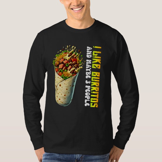 Ich mag Burritos und vielleicht 3 Personen T-Shirt (Vorderseite)