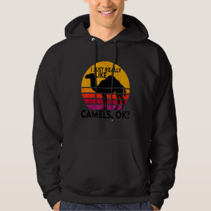 Ich mag Camels Ok Camel Camel Hoodie