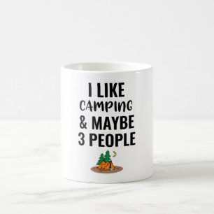 Ich mag Camping und vielleicht 3 Leute Kaffeetasse