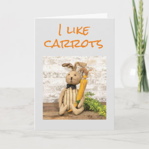 **ICH MAG CARROTS, ABER ICH LIEBE SIE MEHR** KARTE