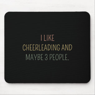Ich mag Cheerleading und vielleicht 3 Leute #25d86 Mousepad