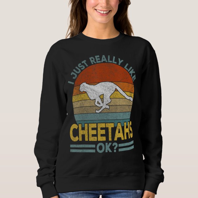Ich mag Cheetah Funny Cheetah Retro Sweatshirt (Vorderseite)
