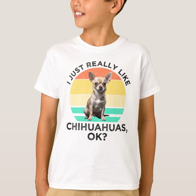 Ich mag Chihuahuas wirklich, ok? T-Shirt (Vorderseite)