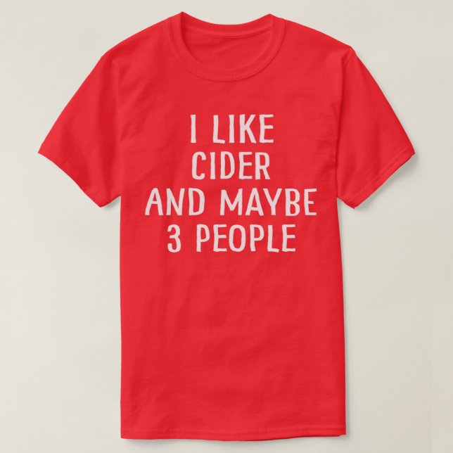 Ich mag Cide und vielleicht 3 Personen 1 T-Shirt (Design vorne)