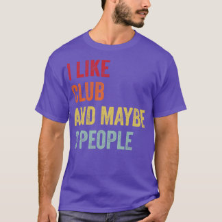 Ich mag Club Vielleicht 3 Personen T-Shirt