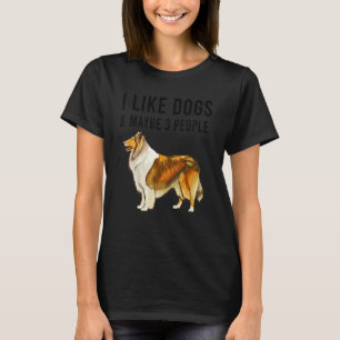 Ich mag Collie Hunde und vielleicht 3 Leute T-Shirt