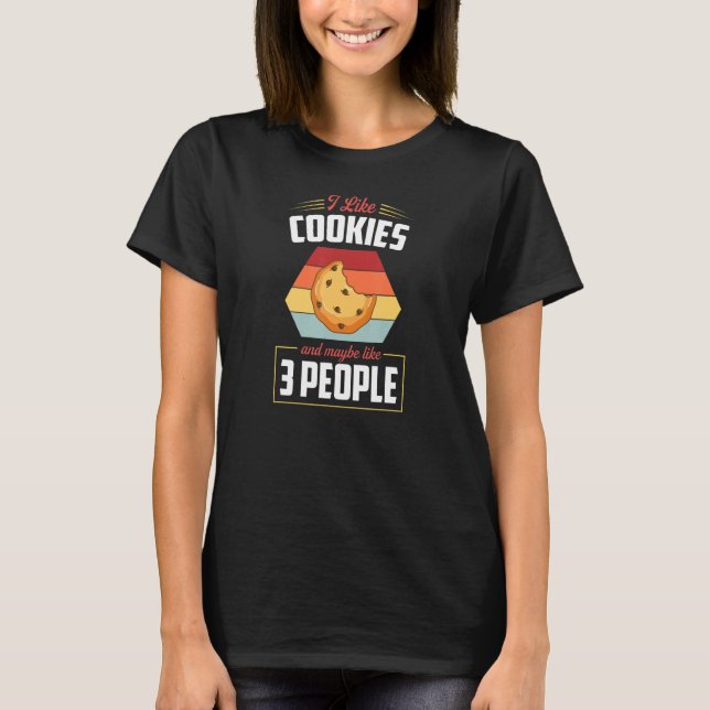 Ich mag Cookies und vielleicht 3 Personen Schokola T-Shirt (Vorderseite)