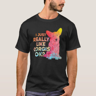 Ich mag Corgis Ok T-Shirt