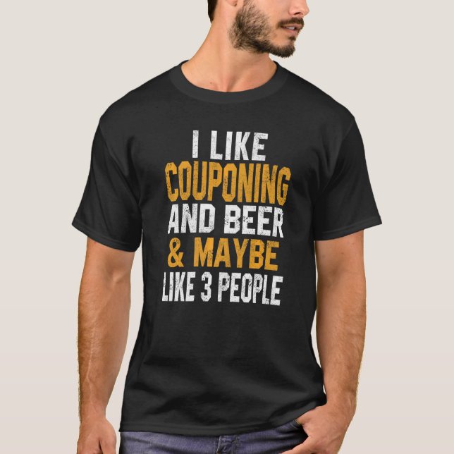 Ich mag Couponing und Bier Couponer Lifestyle Hunt T-Shirt (Vorderseite)