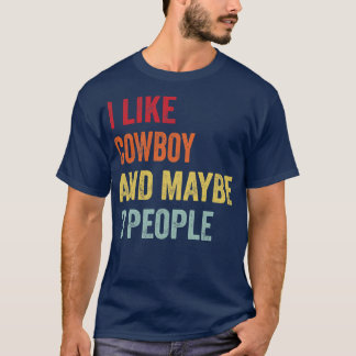 Ich mag Cowboy Vielleicht 3 Leute T-Shirt