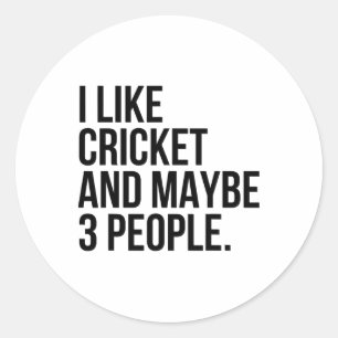Ich mag Cricket und vielleicht 3 Leute lustiger Cr Runder Aufkleber