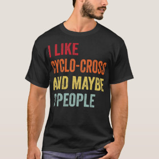 Ich mag CycloCross vielleicht 3 Personen T-Shirt