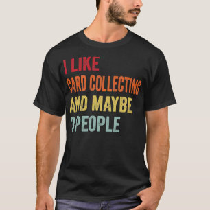Ich mag d sammeln vielleicht 3 Leute T-Shirt