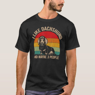 Ich mag Dackel und vielleicht 3 Leute Dackel Grab T-Shirt