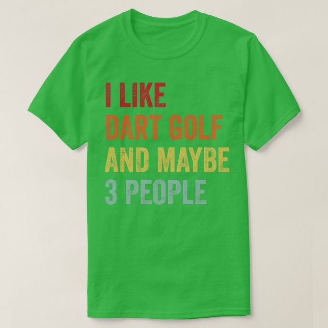 Ich mag Dart Golf vielleicht 3 Personen T-Shirt (Design vorne)