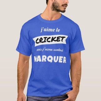 Ich mag das CRICKET, aber ich mag besonders SCORE T-Shirt