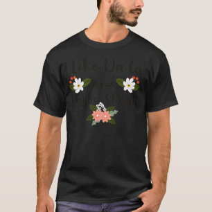 Ich mag Daten und vielleicht 3 Leute 40 T-Shirt