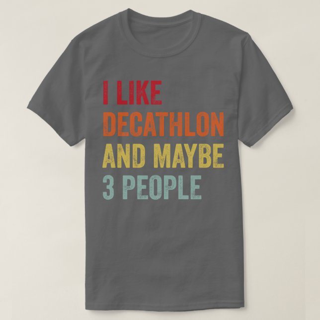 Ich mag Decathlon vielleicht 3 Leute T-Shirt (Design vorne)
