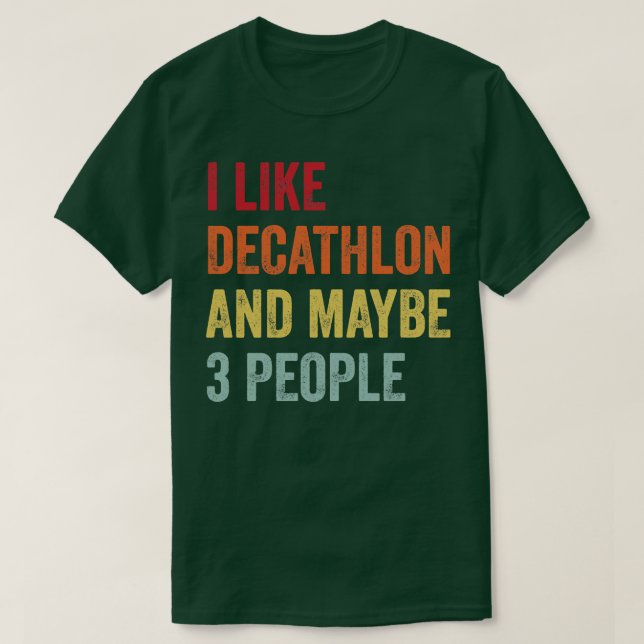Ich mag Decathlon vielleicht 3 Leute T-Shirt (Design vorne)