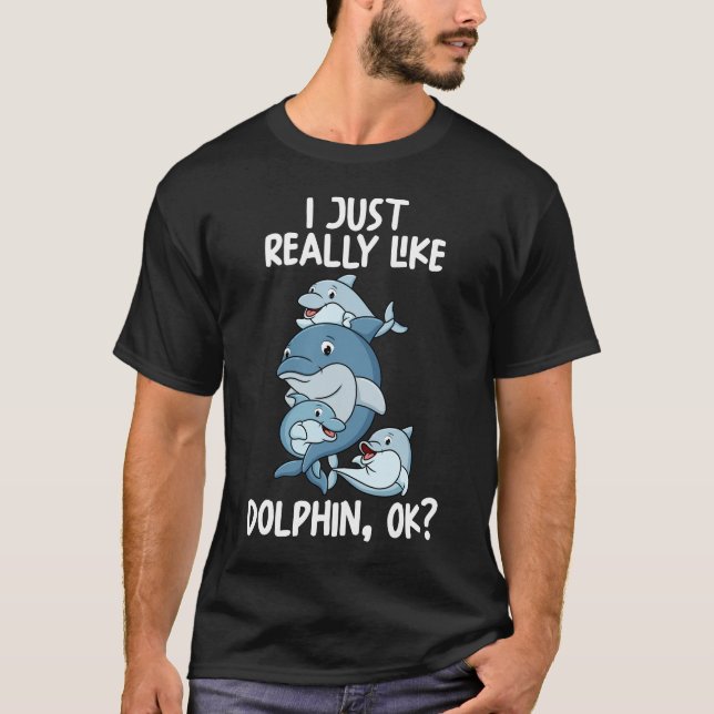 Ich mag Delphine einfach. T-Shirt (Vorderseite)