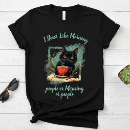 Ich mag den Morgen nicht, die Katze trinkt Kaffee T-Shirt