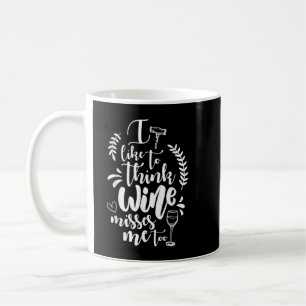 Ich mag denken, der Wein Misses Me Too Weinkeller Kaffeetasse