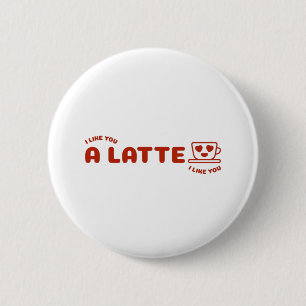 Ich mag dich als Latte Button