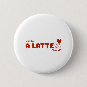 Ich mag dich als Latte Button