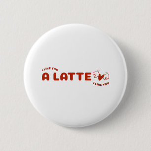 Ich mag dich als Latte Button