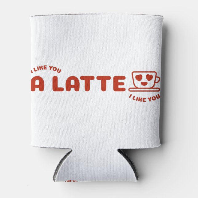 Ich mag dich als Latte Dosenkühler (Vorderseite)