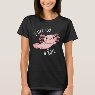 Ich mag dich ein wenig lustig Axolotl Puck Dark BG T-Shirt