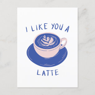 Ich mag dich eine Latte-Kaffeekarte Postkarte