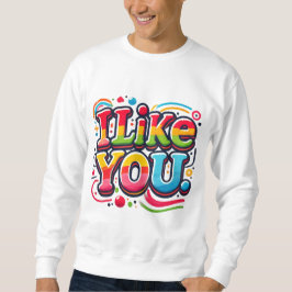 Ich mag dich sweatshirt