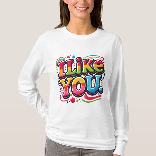 Ich mag dich T-Shirt (Vorderseite)