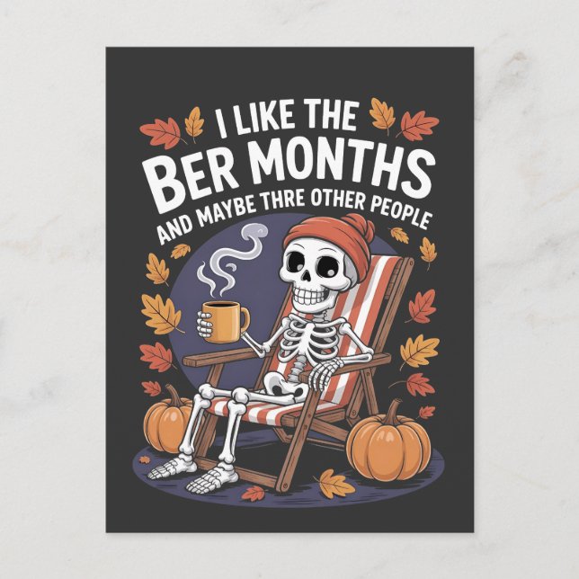 Ich mag die Ber Months Funny Spooky Skeleton Xmas Einladungspostkarte (Vorderseite)
