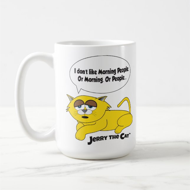 "Ich mag die Morgenmenschen nicht" Jerry die Cat-T Kaffeetasse (Links)