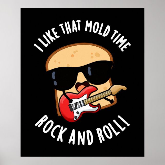 Ich mag diesen Mold Time Rock und Roll Dark BG Poster (Vorne)