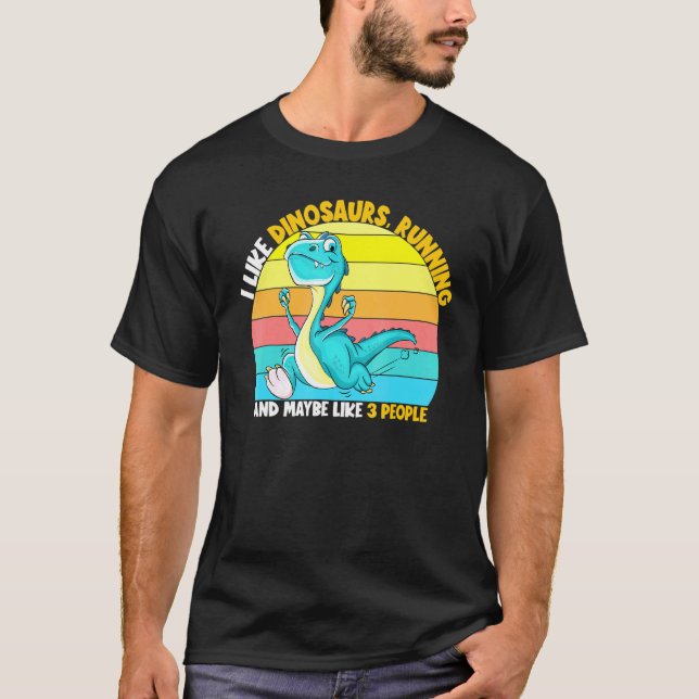 Ich mag Dinosaurier laufen vielleicht 3 Leute Runn T-Shirt (Vorderseite)