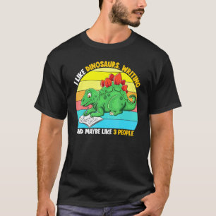 Ich mag Dinosaurier schreiben vielleicht 3 Leute s T-Shirt