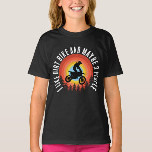 ICH MAG DIRT BIKE UND VIELLEICHT 3 PERSONEN T-Shirt