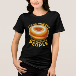 Ich mag Donuts und vielleicht 3 Personen Tri-Blend Shirt