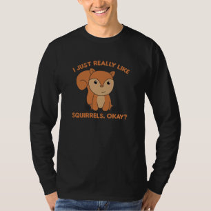 Ich mag Eichhörnchen echt wie ein lustiges Eichhör T-Shirt